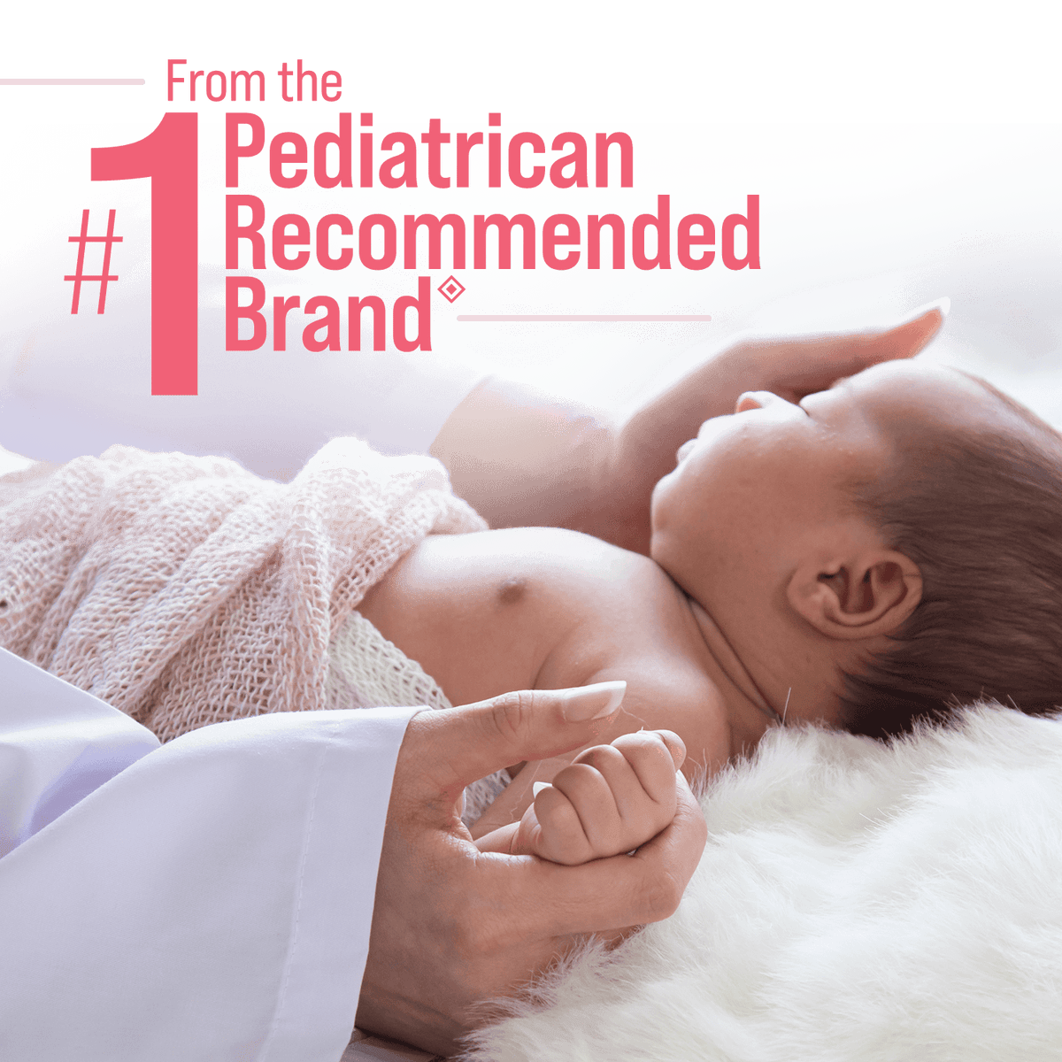 from the #1 pediatrician recommended brand